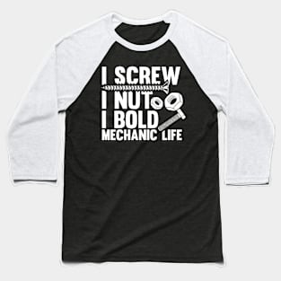 I Screw i nut i Bold Diesel Mechanic Quote  Mechanic Baseball T-Shirt